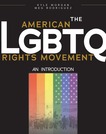 The American LGBTQ Rights Movement: An Introduction