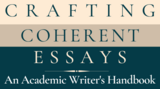 Crafting Coherent Essays: An Academic Writer's Handbook