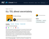 S1 E5: TIL about uncertainty